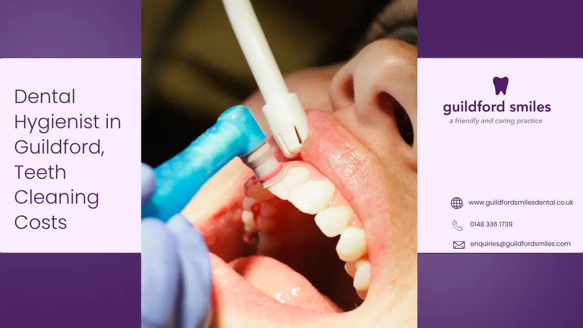 Teeth Cleaning in Guildford – Professional Scale and Polish Treatment for a Cleaner Healthier Smile
