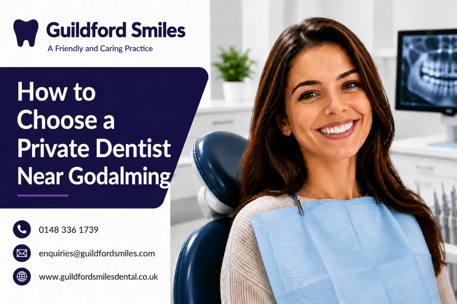 How to choose a private dentist near Godalming – Guildford Smiles Dental Practice