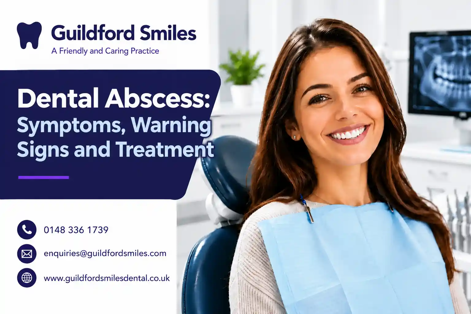 Dental abscess symptoms, warning signs and treatment at Guildford Smiles Dental in Guildford.